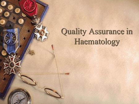 Quality Assurance in Haematology