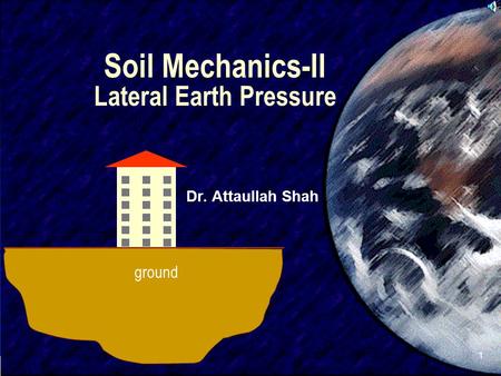 Soil Mechanics-II Lateral Earth Pressure