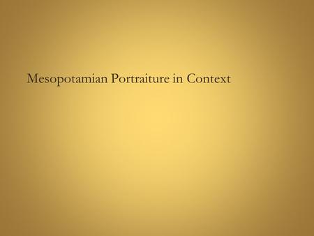 Mesopotamian Portraiture in Context