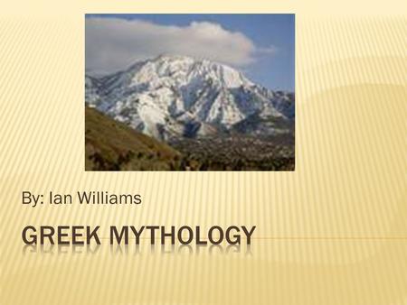 By: Ian Williams.  The exact origins of Greek Mythology are not known.  They are most likely just oral traditions that have been passed down.  The.