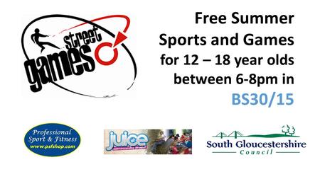 Free Summer Sports and Games for 12 – 18 year olds between 6-8pm in BS30/15.