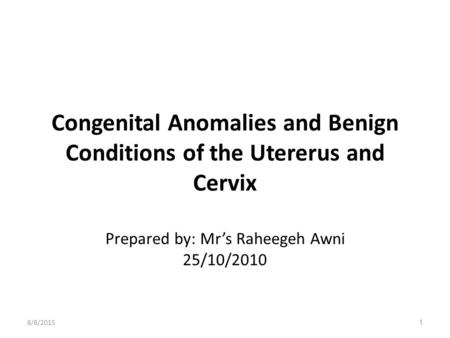 Congenital Anomalies and Benign Conditions of the Utererus and Cervix