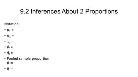 9.2 Inferences About 2 Proportions