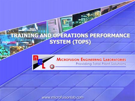 Www.microfusionlab.com TRAINING AND OPERATIONS PERFORMANCE SYSTEM (TOPS)