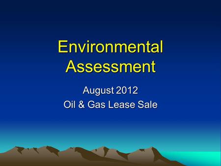Environmental Assessment August 2012 Oil & Gas Lease Sale.