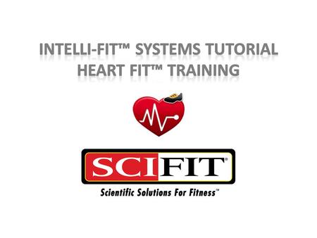 Heart Fit Training Congratulations! Now that you have completed your test – you are ready for your training. This training program is based off the level.