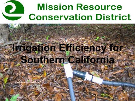 Irrigation Efficiency for Southern California.