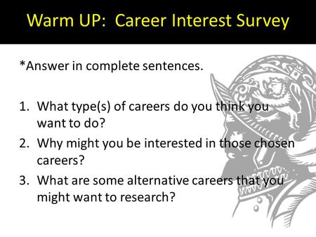 Warm UP: Career Interest Survey
