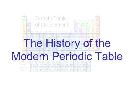 The History of the Modern Periodic Table