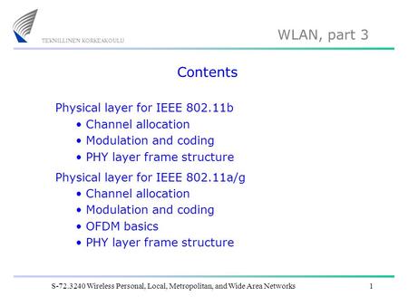 Contents Physical layer for IEEE b Channel allocation