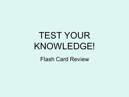 TEST YOUR KNOWLEDGE! Flash Card Review. 2 Data, Hardware, Mouse, Network, Storage Area of the computer that holds data on a permanent basis when it is.