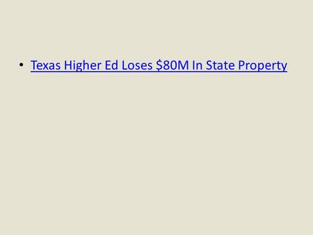 Texas Higher Ed Loses $80M In State Property. The University of Texas at San Antonio Inventory: Palm/Scanner Usage Class DE 675 INITIAL 2011 - 2012 Presented.