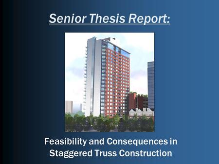 Feasibility and Consequences in Staggered Truss Construction