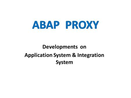 Developments on Application System & Integration System.