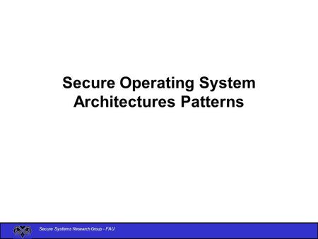 Secure Operating System Architectures Patterns