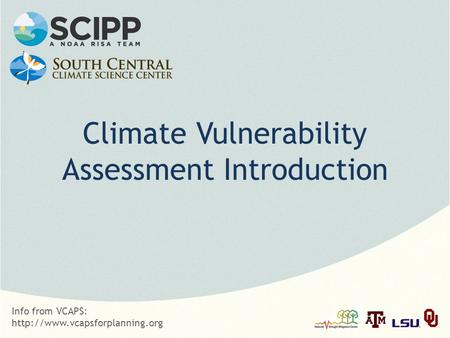Climate Vulnerability Assessment Introduction Info from VCAPS: