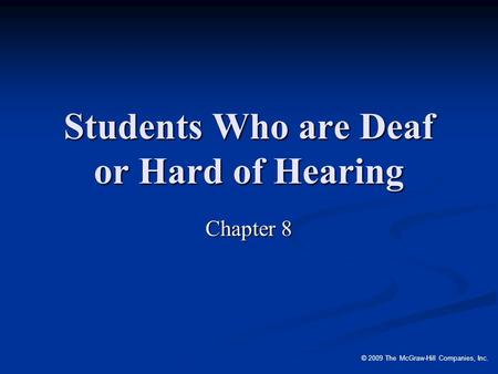 Students Who are Deaf or Hard of Hearing