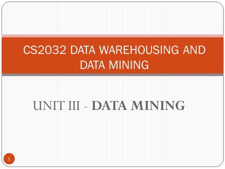 CS2032 DATA WAREHOUSING AND DATA MINING