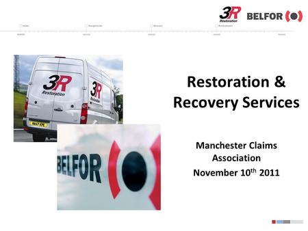 Restoration & Recovery Services Manchester Claims Association November 10 th 2011.