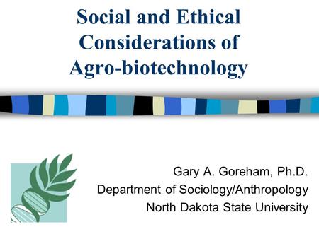 Social and Ethical Considerations of Agro-biotechnology