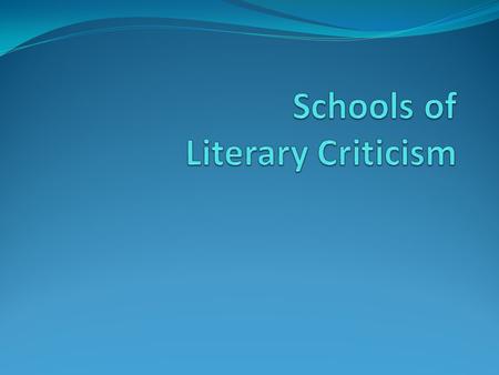 Schools of Literary Criticism