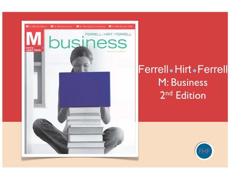 Ferrell Hirt Ferrell M: Business 2nd Edition FHF.