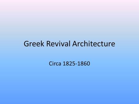 Greek Revival Architecture