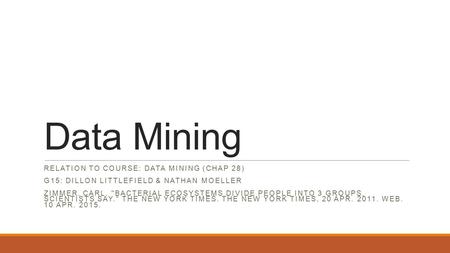 Data Mining Relation to course: data mining (chap 28)