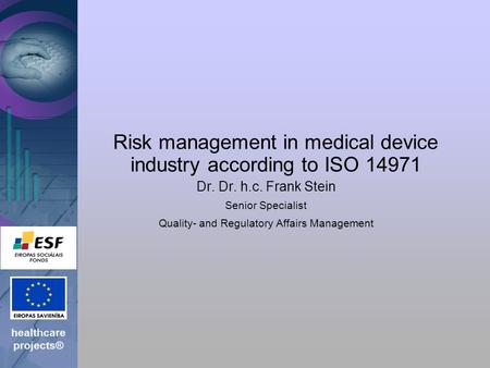 Risk management in medical device industry according to ISO 14971