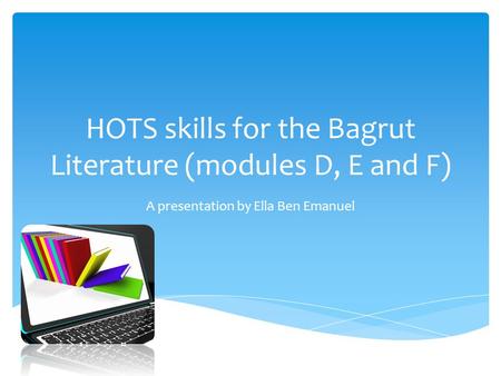 HOTS skills for the Bagrut Literature (modules D, E and F)