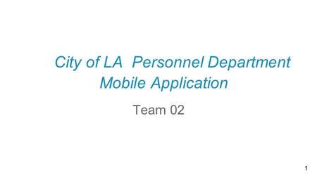 City of LA Personnel Department Mobile Application Team 02 1.