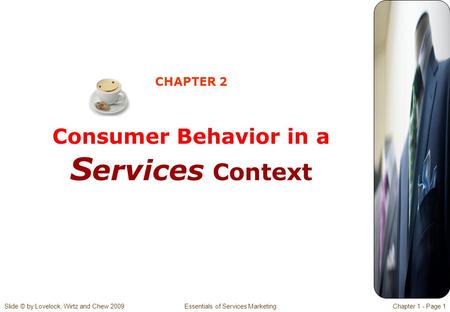 CHAPTER 2 Consumer Behavior in a Services Context