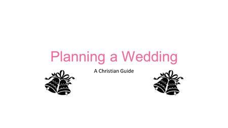Planning a Wedding A Christian Guide. What comes after the engagement? Every engagement decision should be based on prayer. Trusting in the Holy Spirit’s.
