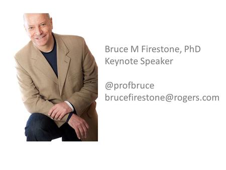 Bruce M Firestone, PhD Keynote