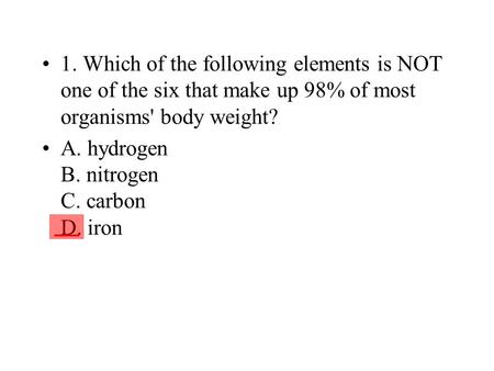 A. hydrogen B. nitrogen C. carbon D. iron