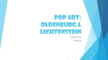 Pop ART: Oldenburg & lichtenstein Gaby Garcia HMC252.