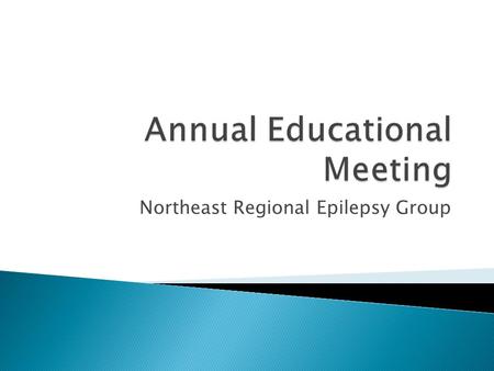 Northeast Regional Epilepsy Group. WELCOME!  Olgica Laban-Grant, MD Associate Director, NEREG  Kim Potts Office Manager for NY, NEREG  Lillie Fernandez,