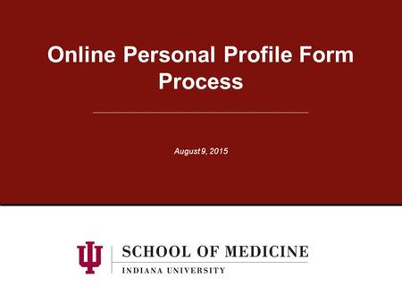 Online Personal Profile Form Process August 9, 2015.