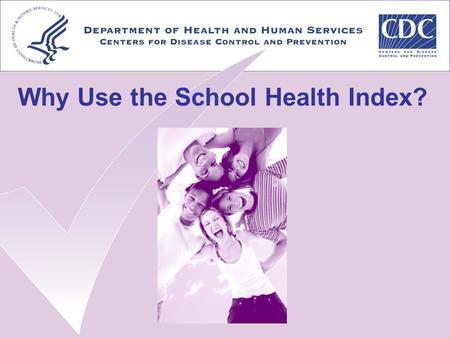 Why Use the School Health Index?. The Situation Prevalence of youth risk behaviors is high, with unfavorable trends Promoting health and safety behaviors.