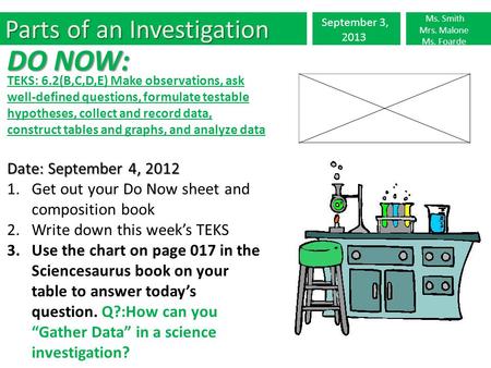 DO NOW: Parts of an Investigation Date: September 4, 2012