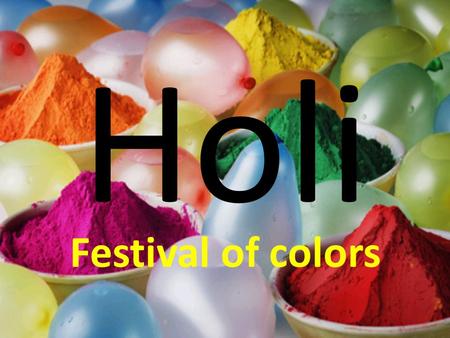Holi Festival of colors.