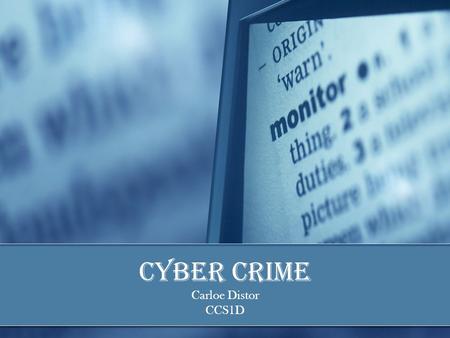 Cyber Crime Carloe Distor CCS1D. Agenda  Introduction & History  Cyber Criminals  Types of Cyber Crime  Cyber Crime in Pakistan  Protect Computers.