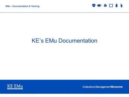 KE’s EMu Documentation