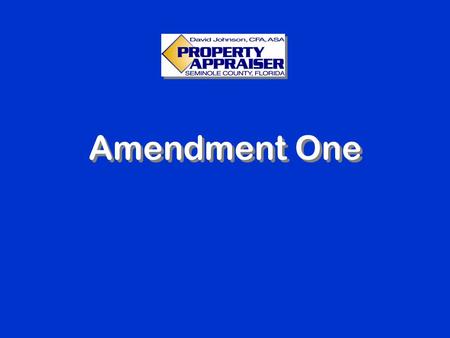 Amendment One. AMENDMENT 1 WHAT DOES IT MEAN TO ME? Presented By.