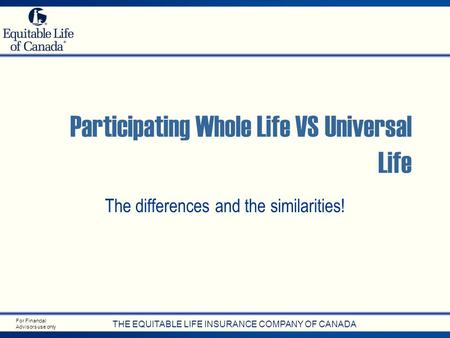 Participating Whole Life VS Universal Life