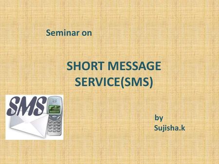 SHORT MESSAGE SERVICE(SMS)