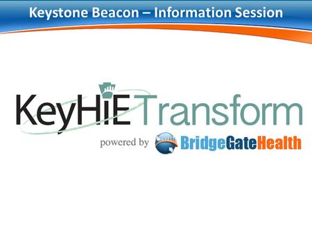 Keystone Beacon – Information Session. Agenda Background Approach Timeframes Pricing Questions.