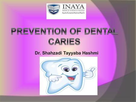 Prevention of dental caries