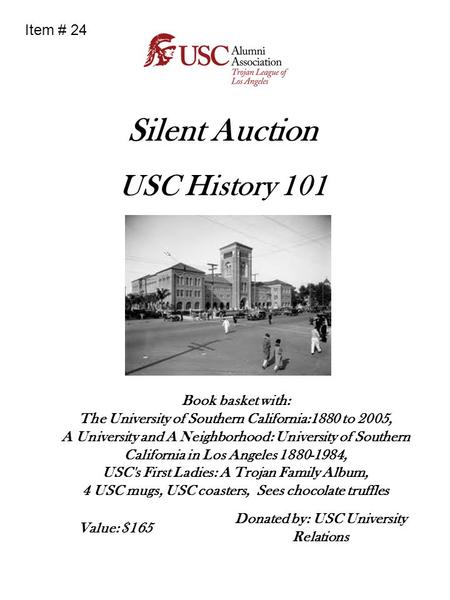 Silent Auction USC History 101 Book basket with: The University of Southern California:1880 to 2005, A University and A Neighborhood: University of Southern.