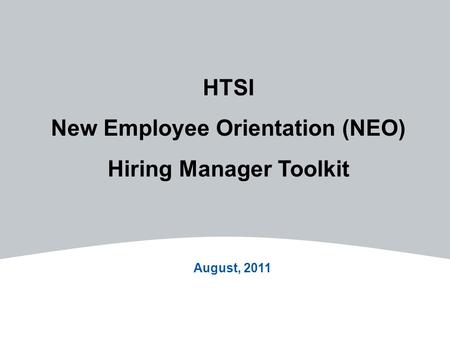New Employee Orientation (NEO) Hiring Manager Toolkit